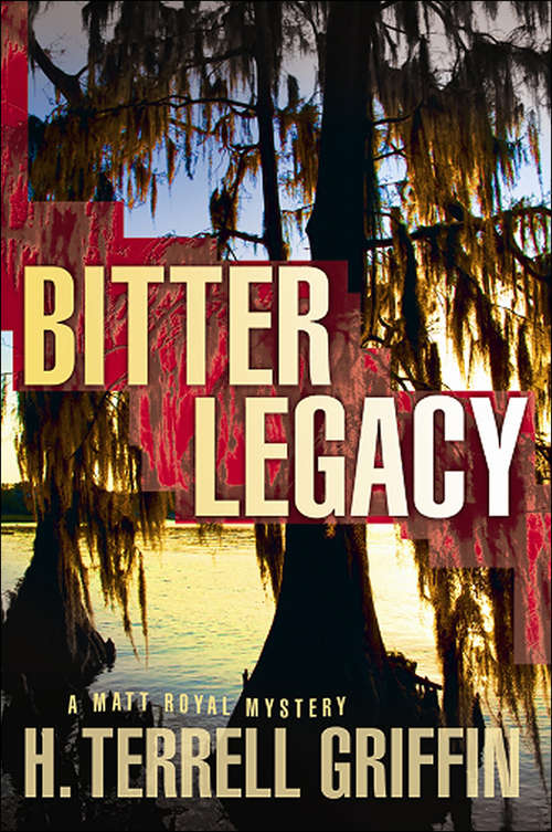 Book cover of Bitter Legacy: A Matt Royal Mystery (A Matt Royal Mystery #5)