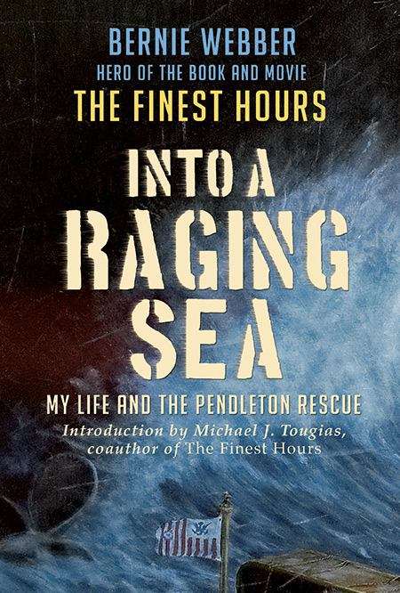 Book cover of Into a Raging Sea: My Life and the Pendleton Rescue