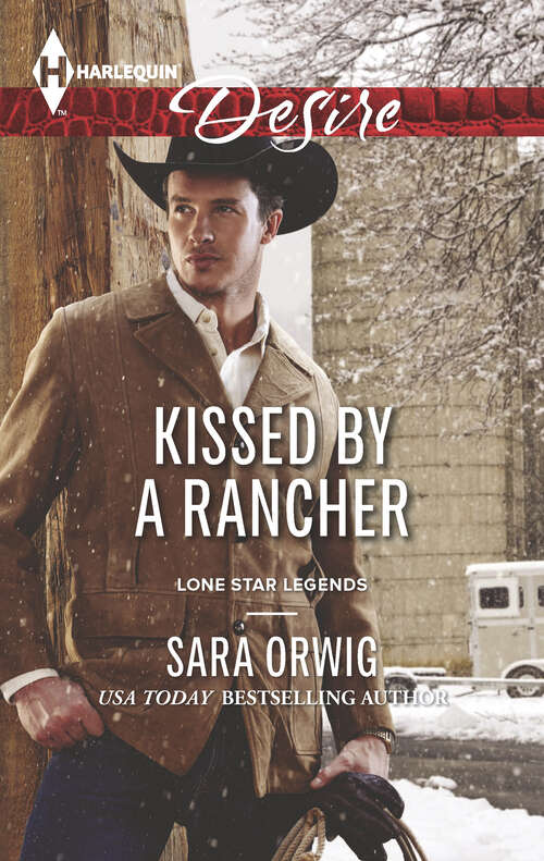 Book cover of Kissed by a Rancher: Triple The Fun Kissed By A Rancher Secret Heiress, Secret Baby (Lone Star Legends #4)