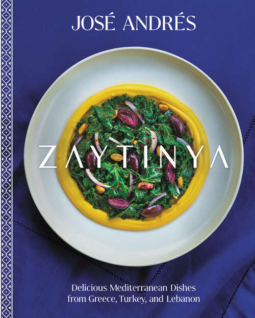 Book cover of Zaytinya: Delicious Mediterranean Dishes from Greece, Turkey, and Lebanon