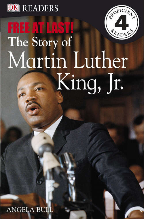 Book cover of DK Readers L4: Free At Last: The Story of Martin Luther King, Jr. (DK Readers Level 4)