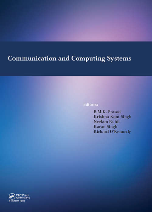 Communication and Computing Systems: Proceedings of the International Conference on Communication and Computing Systems (ICCCS 2016), Gurgaon, India, 9-11 September, 2016