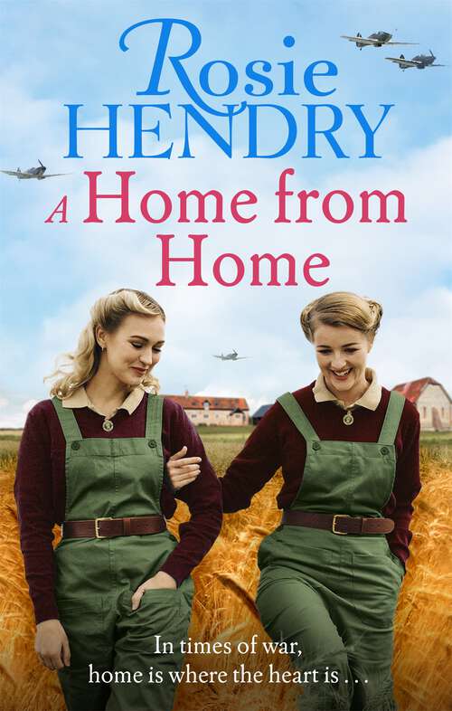 Book cover of A Home from Home: the most heart-warming wartime story from the author of THE MOTHER'S DAY CLUB