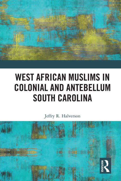 Book cover of West African Muslims in Colonial and Antebellum South Carolina (1)