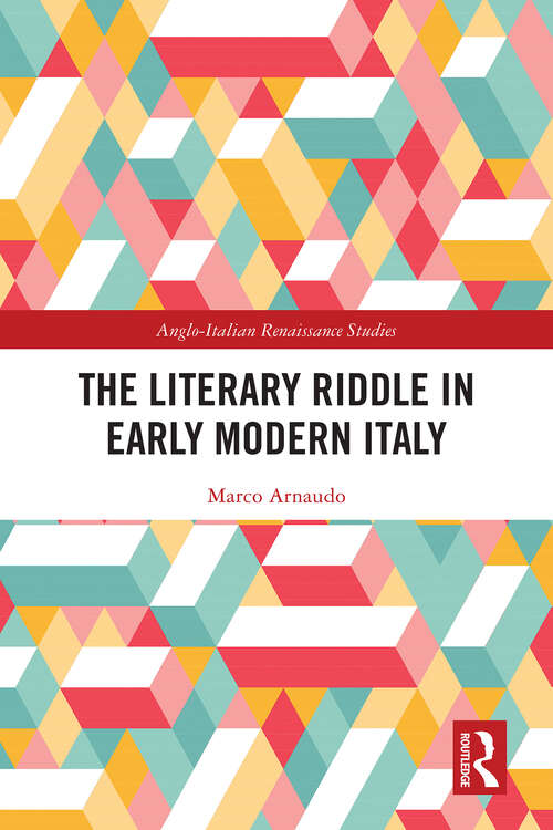 Book cover of The Literary Riddle in Early Modern Italy (1) (Anglo-Italian Renaissance Studies)
