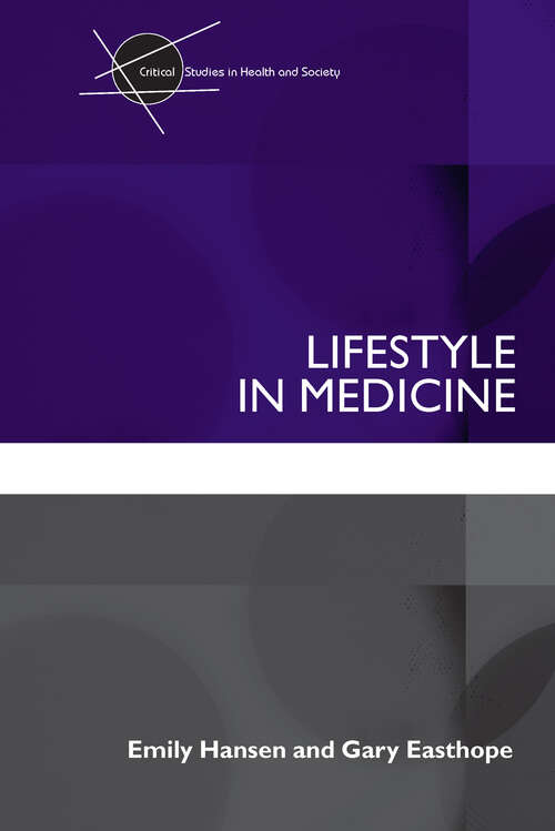 Lifestyle in Medicine (Critical Studies in Health and Society)