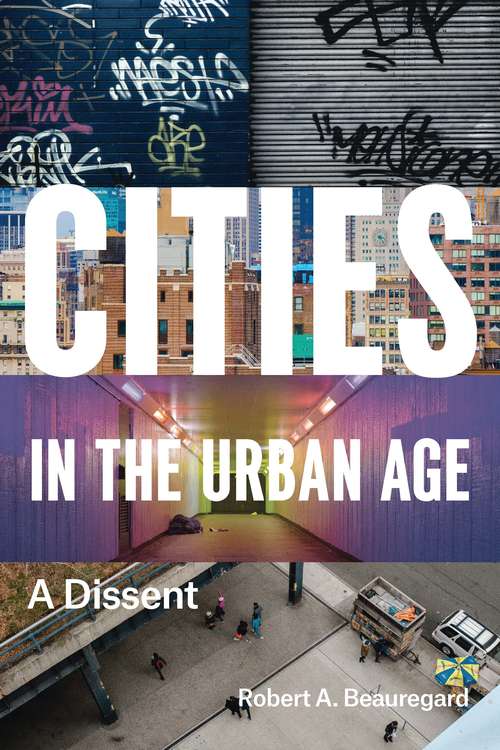 Cities in the Urban Age: A Dissent