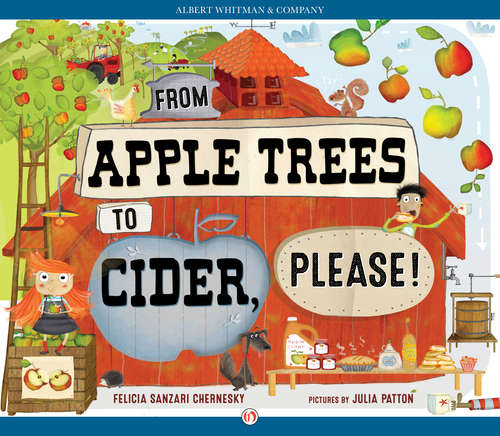 Book cover of From Apple Trees To Cider, Please!