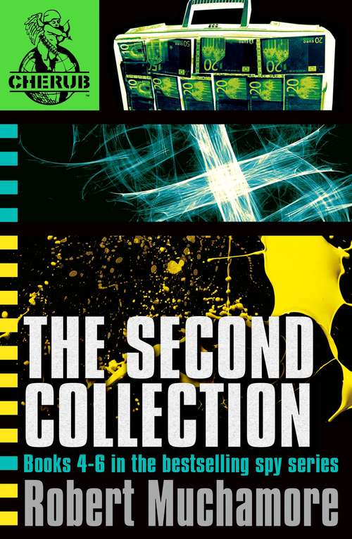 Book cover of CHERUB The Second Collection: Books 4-6 in the bestselling spy series (CHERUB #1018)
