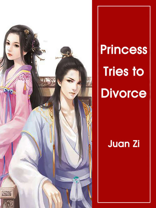 Princess Tries to Divorce: Volume 1 (Volume 1 #1)