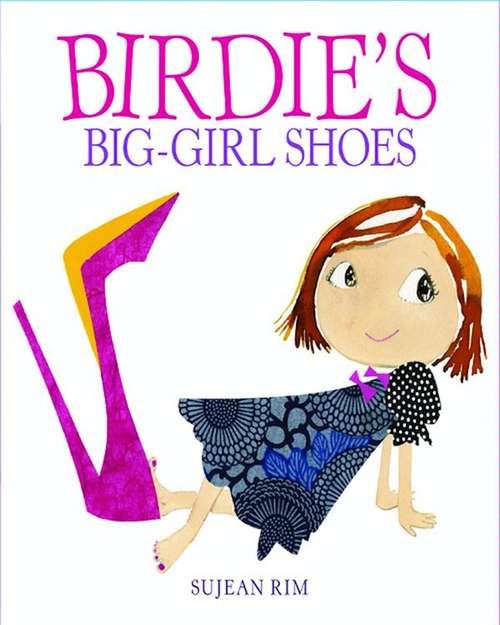 Birdie's Big-Girl Shoes (Birdie Series)