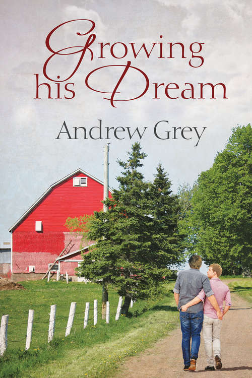 Book cover of Growing His Dream (Planting Dreams #2)
