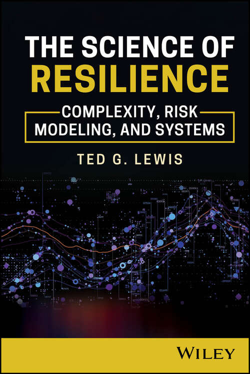 Book cover of The Science of Resilience: Complexity, Risk Modeling, and Systems