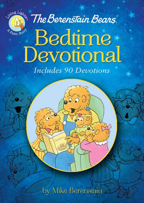 Book cover of The Berenstain Bears Bedtime Devotional: Includes 90 Devotions (Berenstain Bears/Living Lights: A Faith Story)
