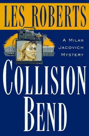 Collision Bend (Milan Jacovich Mystery #7)
