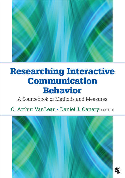 Book cover of Researching Interactive Communication Behavior: A Sourcebook of Methods and Measures (First Edition)