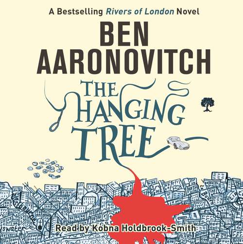 Book cover of The Hanging Tree: Book 6 in the #1 bestselling Rivers of London series (A Rivers of London novel #6)