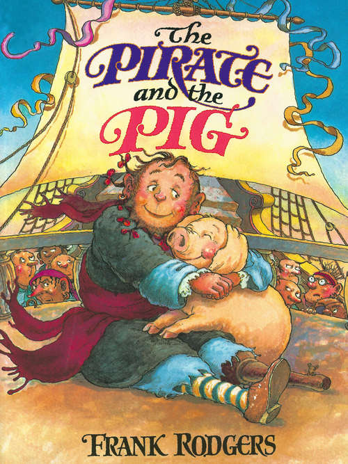 Book cover of The Pirate and the Pig