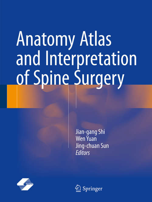 Anatomy Atlas and Interpretation of Spine Surgery