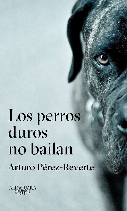 Book cover of Los perros duros no bailan