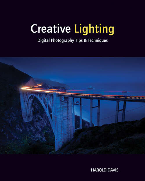 Book cover of Creative Lighting: Digital Photography Tips and Techniques
