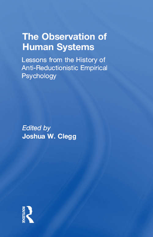 Book cover of The Observation of Human Systems: Lessons from the History of Anti-reductionistic Empirical Psychology