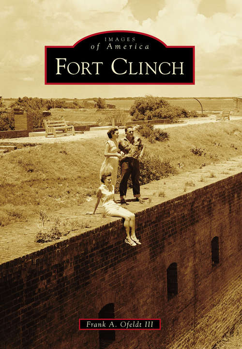 Book cover of Fort Clinch (Images of America)