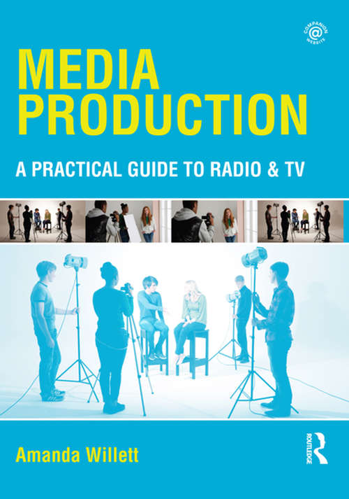 Book cover of Media Production: A Practical Guide to Radio & TV