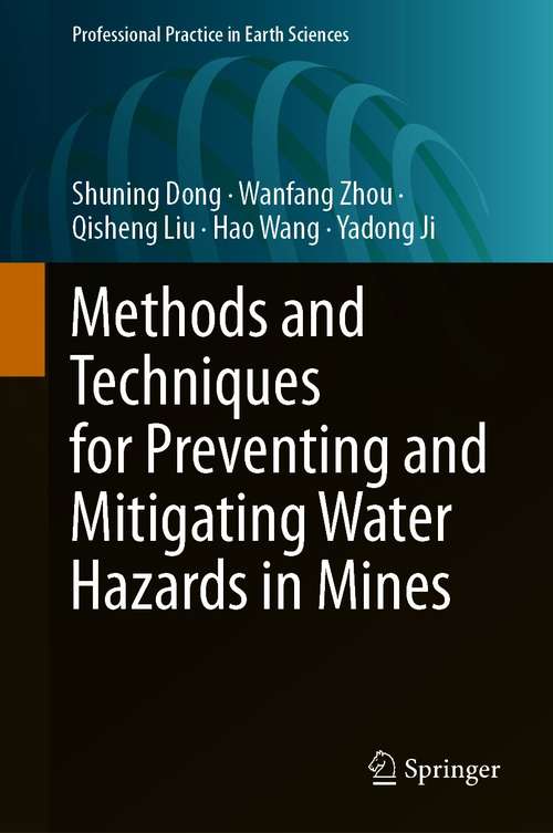 Methods and Techniques for Preventing and Mitigating Water Hazards in Mines (Professional Practice in Earth Sciences)
