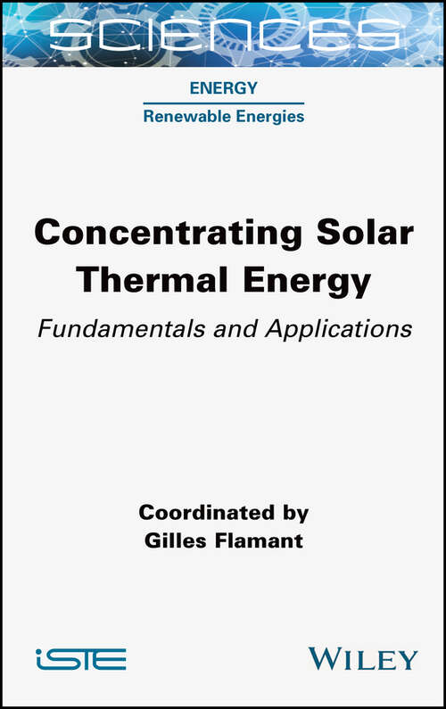 Book cover of Concentrating Solar Thermal Energy: Fundamentals and Applications