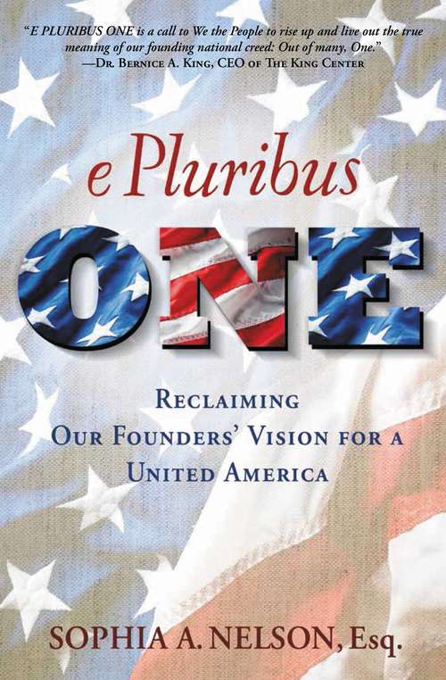 Book cover of E Pluribus ONE: Reclaiming Our Founders' Vision for a United America