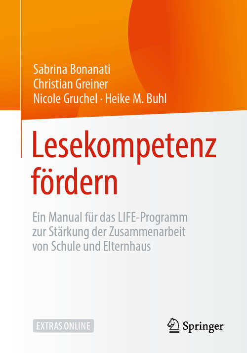Lesekompetenz fördern: Ein Manual für das LIFE-Programm zur Stärkung der Zusammenarbeit von Schule und Elternhaus