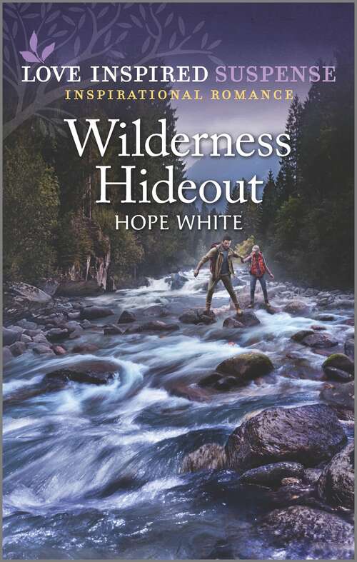 Wilderness Hideout: An Uplifting Romantic Suspense (Boulder Creek Ranch #1)