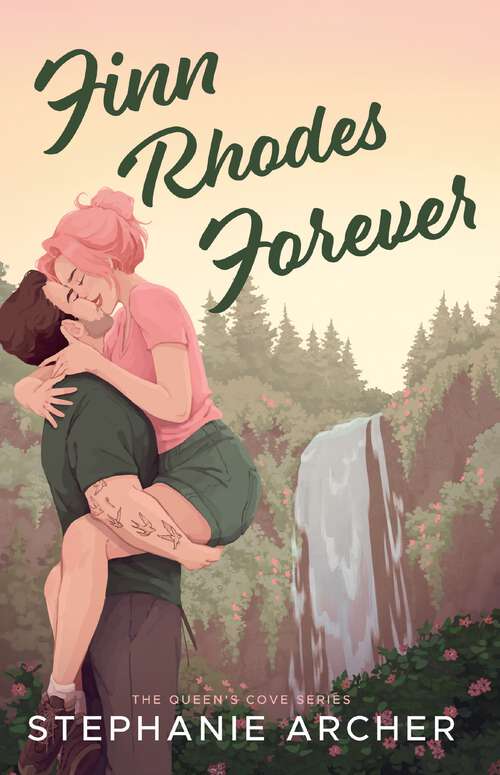 Book cover of Finn Rhodes Forever: A Spicy Small Town Second Chance Romance (The Queen's Cove Series Book 4)
