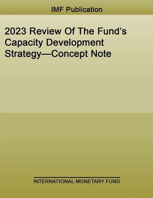 Book cover of 2023 Review Of The Fund’s Capacity Development Strategy—Concept Note (Policy Papers)