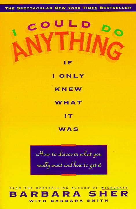 Book cover of I Could Do Anything If I Only Knew What It Was