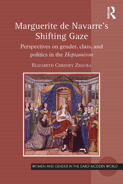 Book cover of Marguerite de Navarre's Shifting Gaze: Perspectives on gender, class, and politics in the Heptaméron (Women and Gender in the Early Modern World)