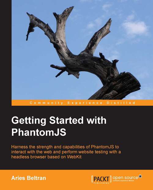 Book cover of Getting Started with PhantomJS
