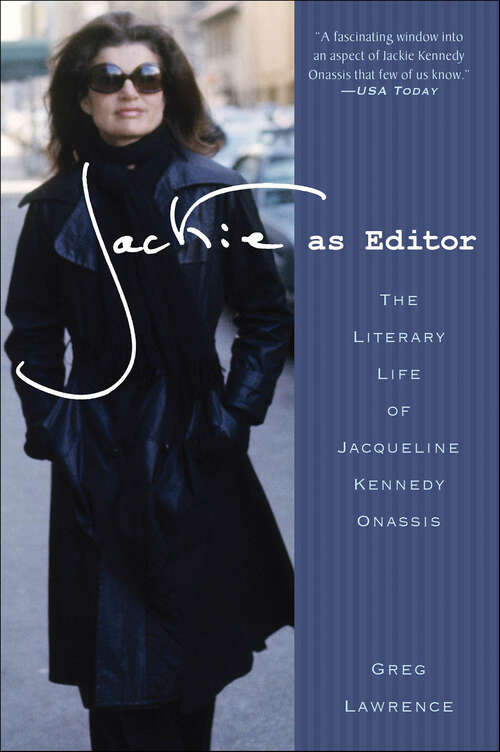 Book cover of Jackie as Editor: The Literary Life of Jacqueline Kennedy Onassis