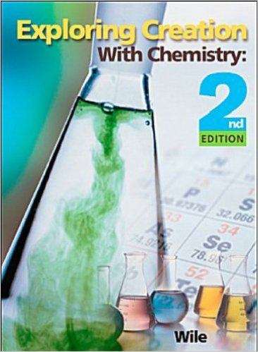 Exploring Creation with Chemistry (2nd Edition)