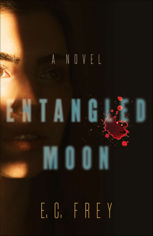 Book cover of Entangled Moon: A Novel