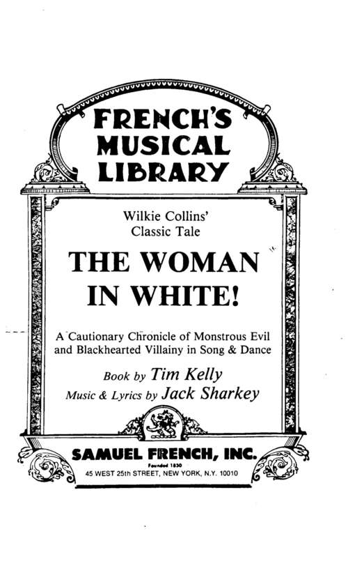 Book cover of Woman In White! (Kelly & Sharkey): A Cautionary Chronicle Of Monstrous Evil And Blackhearted Villiany In Song & Dance