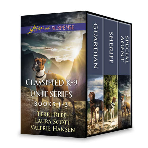 Classified K-9 Unit Series Books 1-3: Guardian\Sheriff\Special Agent