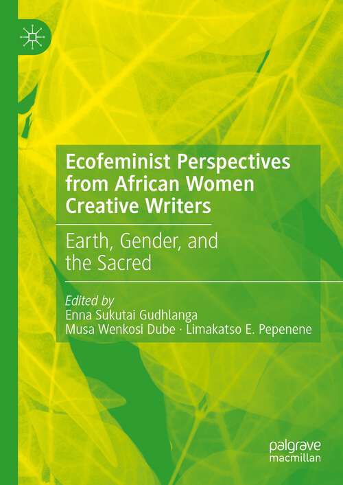 Book cover of Ecofeminist Perspectives from African Women Creative Writers: Earth, Gender, and the Sacred (2024)