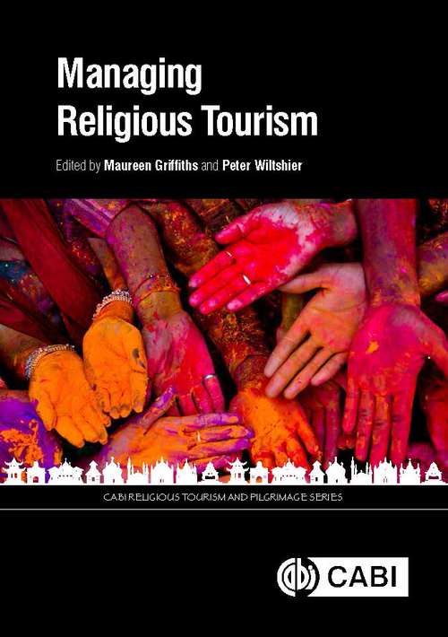 Managing Religious Tourism (CABI Religious Tourism and Pilgrimage Series)