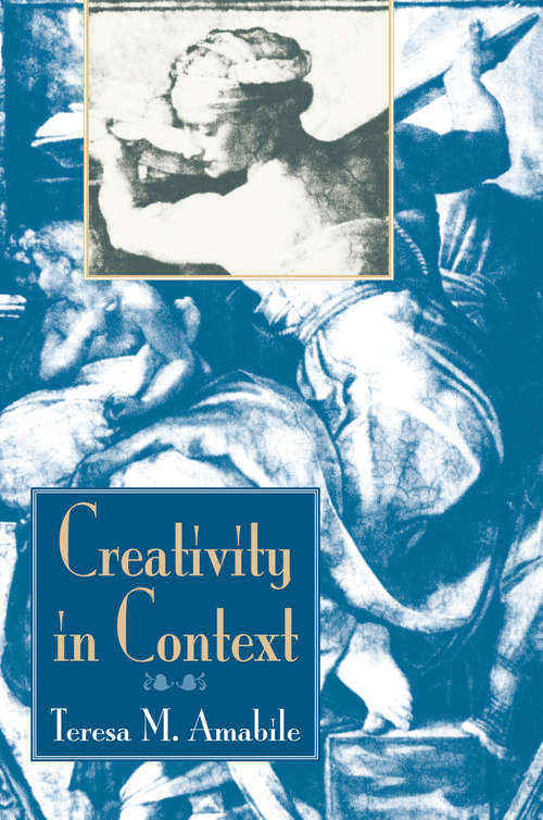 Creativity In Context: Update To The Social Psychology Of Creativity