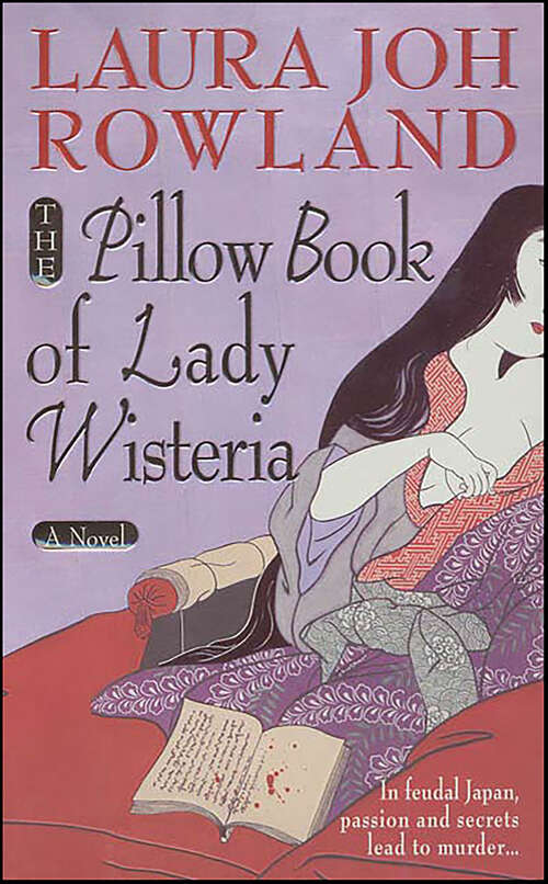 Book cover of The Pillow Book of Lady Wisteria: A Novel (Sano Ichiro Novels)