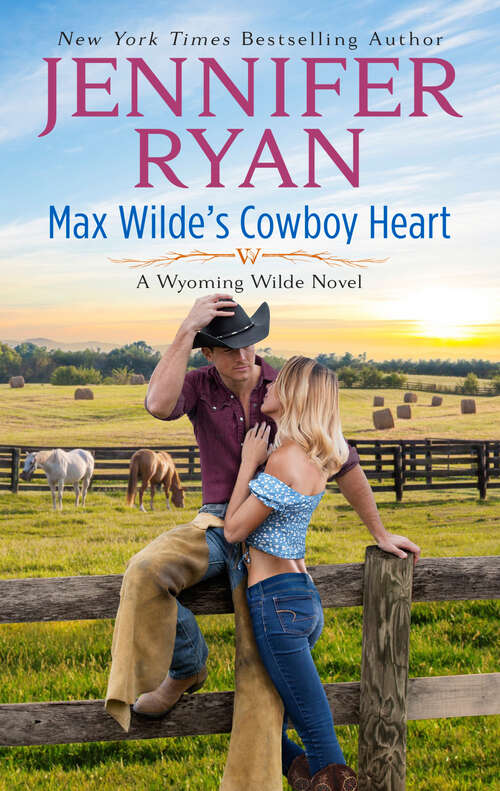 Book cover of Max Wilde's Cowboy Heart: A Wyoming Wilde Novel (Wyoming Wilde #3)