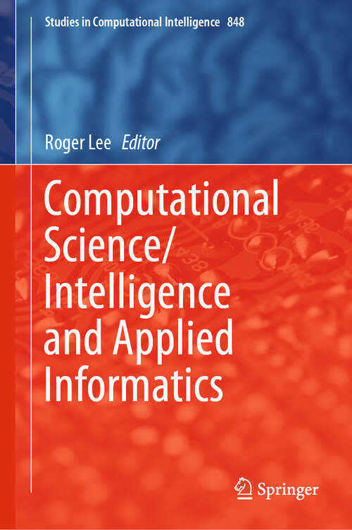 Computational Science/Intelligence and Applied Informatics (Studies in Computational Intelligence #848)