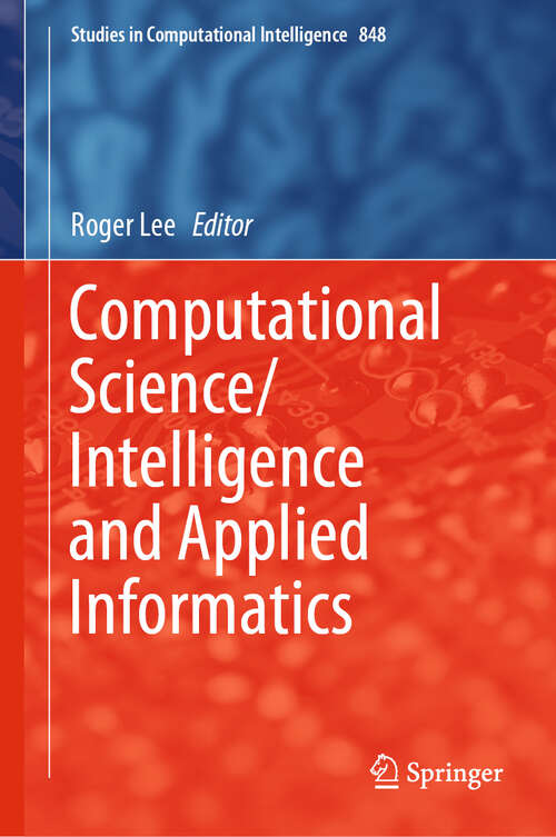 Book cover of Computational Science/Intelligence and Applied Informatics (1st ed. 2020) (Studies in Computational Intelligence #848)